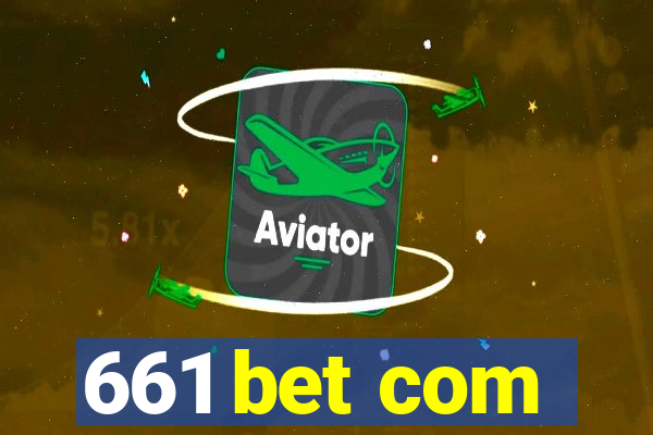 661 bet com